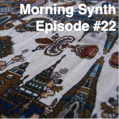 22 - Morning Synth 6/9/2020