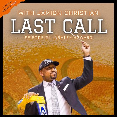 51) Ashley Howard - Villanova - Last Call With Jamion Christian
