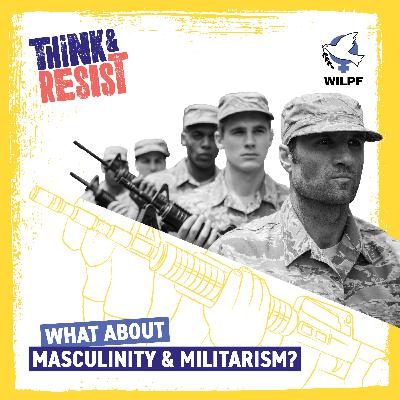 What about Masculinity and Militarism? What about Masculinity and Militarism?