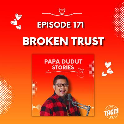 PAPA DUDUT STORIES / BROKEN TRUST | Episode 171
