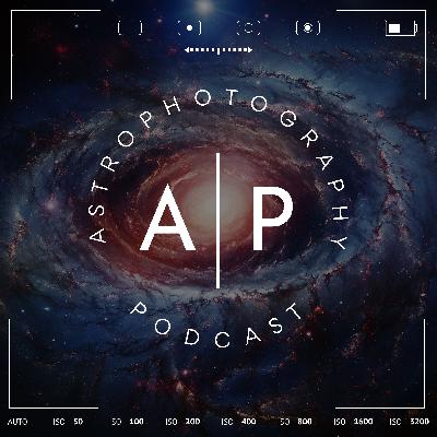 Episode 50 - Astrophotography after an apocalypses with Alan Dyer