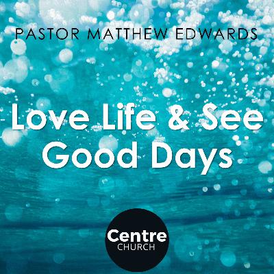Love Life & See Good Days