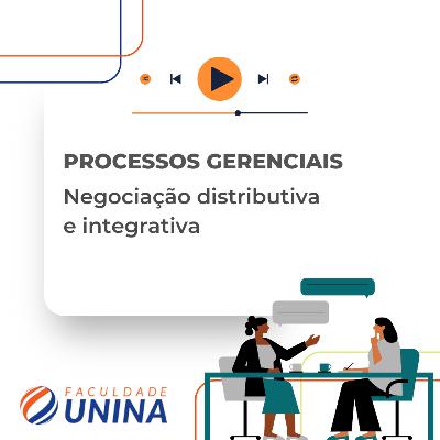 Negociação distributiva e integrativa