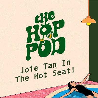 Ep 124: Why Is Joie So Emotional?! (ft. Joie’s Hot Seat)