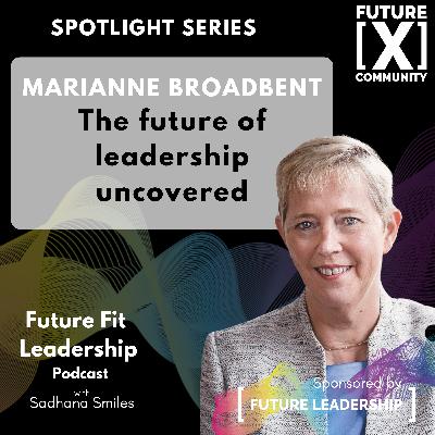 Spotlight Series -  Why Growth Mindset and Calm Leadership Are the Future with Dr Marianne Broadbent