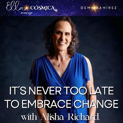 39 · [English] · "It´s Never too Late to Embrace Change" with Alisha Richard