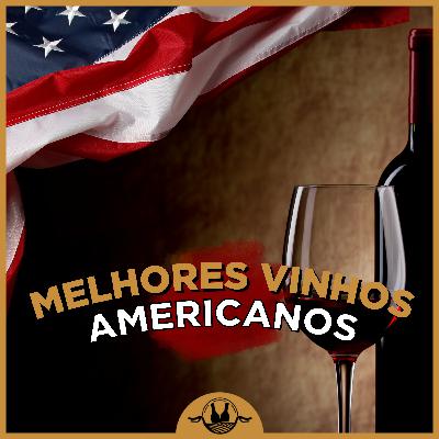 COMO OS VINHOS DA CALIFÓRNIA GANHARAM O MUNDO! #121
