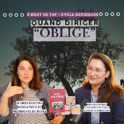 {Cycle Décideurs} Quand diriger oblige avec Audrey Destang