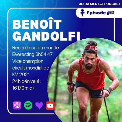 #12 Benoit Gandolfi - Expérimentation, persévérance, discipline 🔁