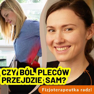 Czy ból pleców może przejść sam? Kiedy reagować i co robić, żeby nie wrócił Czy ból pleców może przejść sam? Kiedy reagować i co robić, żeby nie wrócił