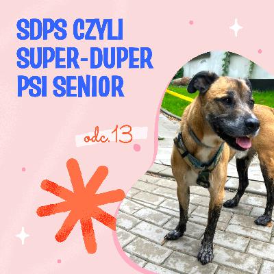 SDPS czyli super-duper psi senior