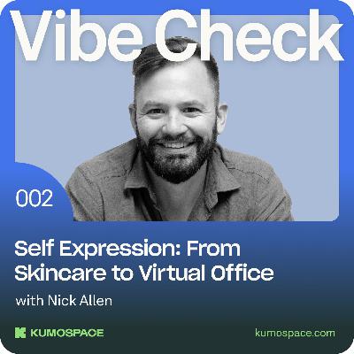 Self Expression: From Skincare To Virtual Offices Self Expression: From Skincare To Virtual Offices