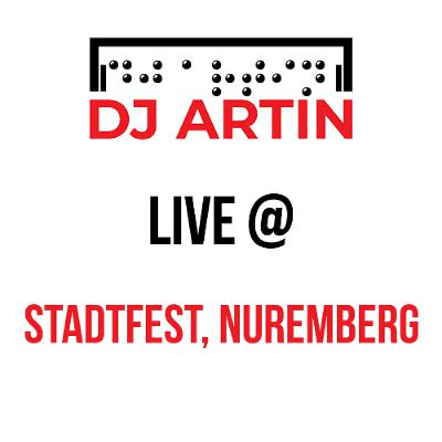 DJ Artin - Live at Stadtfest, Nuremberg - 05-07-2025 DJ Artin - Live at Stadtfest, Nuremberg - 05-07-2025