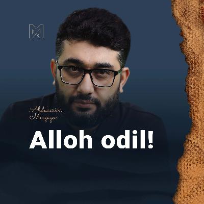 Alloh odil!
