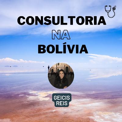 Ep. 122 - Enfermeira consultora na Bolívia