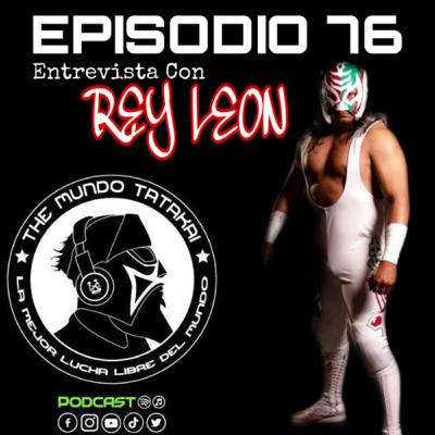76.-Entrevista Con REY LEON