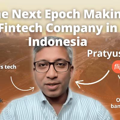 Building Epoch Making Companies from India to Indonesia | On Call with Flip CEO Pratyush Prasanna | Call 182 Building Epoch Making Companies from India to Indonesia | On Call with Flip CEO Pratyush Prasanna | Call 182