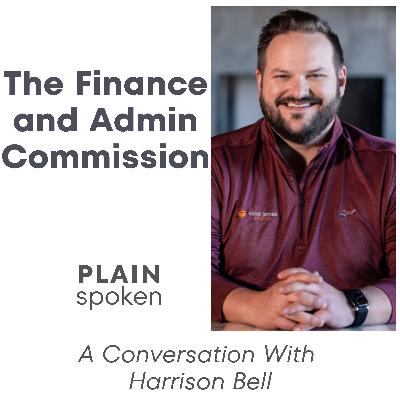 The Finance and Admin Commission - A Conversation with Harrison Bell