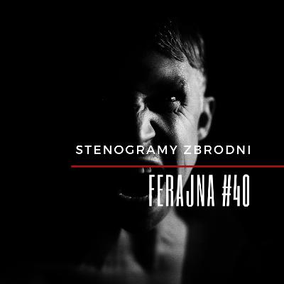 FERAJNA #40 - kryminał, podcast, słuchowisko, antykryminał