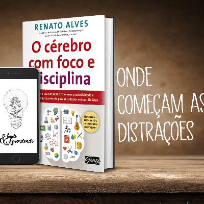 #10 - Onde começam as Distrações #10 - Onde começam as Distrações