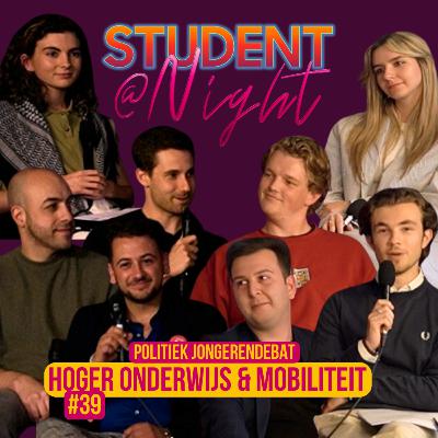 “HOGER ONDERWIJS & MOBILITEIT” JONGERENDEBAT - STUDENT@NIGHT #39