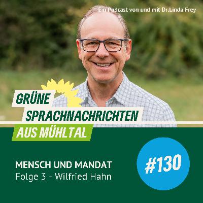 Folge 130 Mensch und Mandat Folge 3 Wilfried Hahn