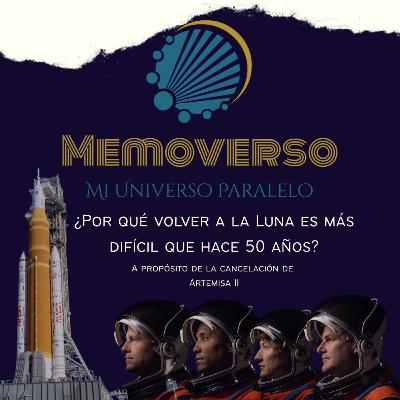 ¿Por qué volver a la Luna es más difícil que hace 50 años? A propósito de la cancelación de Artemis II.