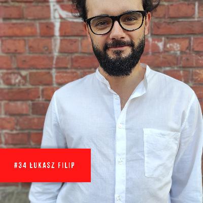 #34 Łukasz Pilip - "my reporterzy majstrujemy przy ludzkiej duszy"