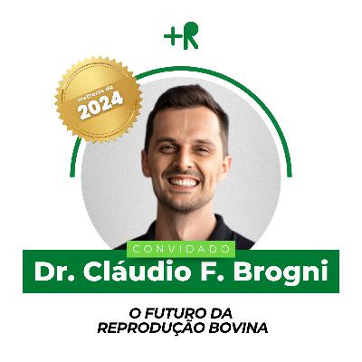 Melhores de 2024: O FUTURO DA REPRODUÇÃO BOVINA - Dr. Cláudio Francisco Brogni | Ep. 105 Melhores de 2024: O FUTURO DA REPRODUÇÃO BOVINA - Dr. Cláudio Francisco Brogni | Ep. 105