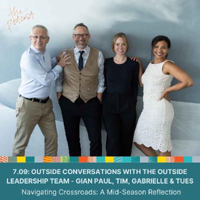 7.09: Outside Conversations with The Outside Leadership Team 7.09: Outside Conversations with The Outside Leadership Team
