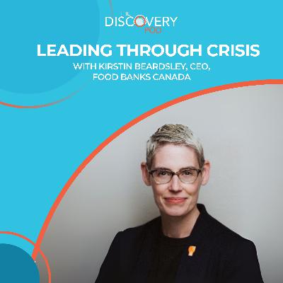 Leading Through Crisis With Kirstin Beardsley, CEO, Food Banks Canada