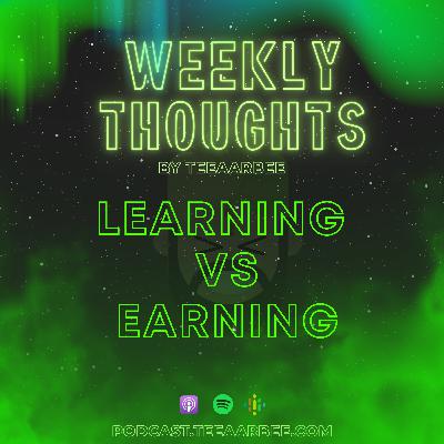 Learning Vs Earning Learning Vs Earning