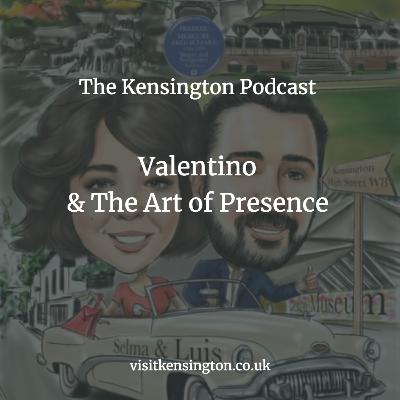 Episode 18 – Valentino & The Art of Presence