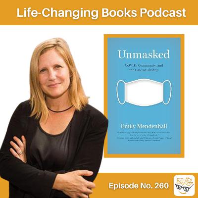 260. Emily Mendenhall | Unmasked: COVID, Community, and the Case of Okoboji