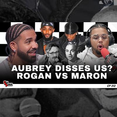 Drake Disses Us? Kendrick Lamar Called Out For Carti Friendship, Rogan vs Maron | CAP Episode 212
