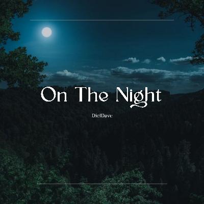 DielDave - On The Night DielDave - On The Night