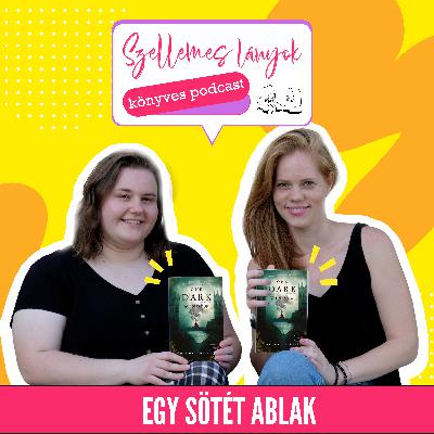 85. rész - Egy sötét ablak // Rachel Gillig - One Dark Window