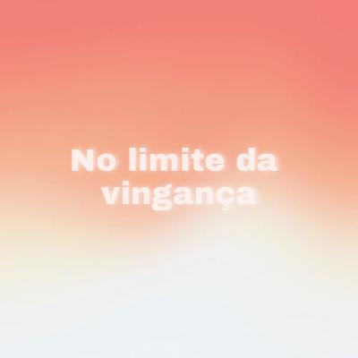 No limite da vingança