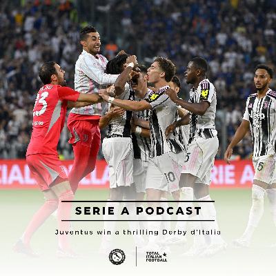 Ep.252: Juventus win a thrilling Derby d'Italia