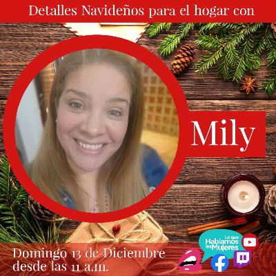 Lo que hablamos las mujeres - Detalles Navideños para el hogar con Mily Kreativa
