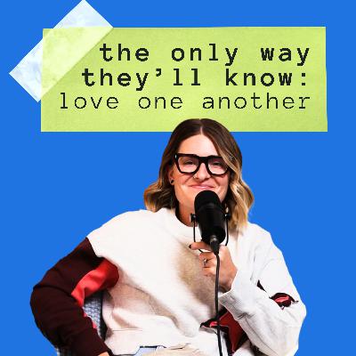 The Only Way They'll Know: Love One Another
