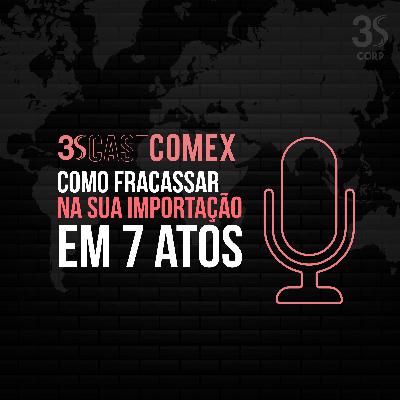 Como fracassar na sua importação em 7 ATOS