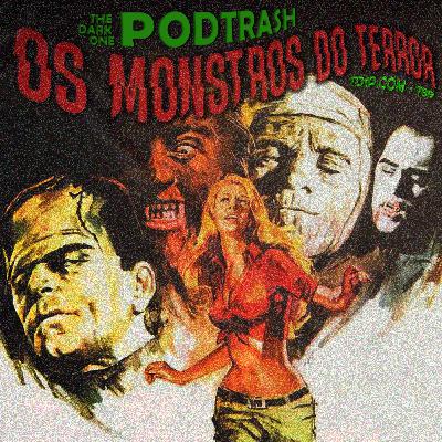 Podtrash 789 – Os Monstros do Terror