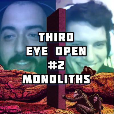 Third Eye Open #2 - Monoliths