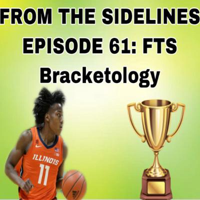 E61: FTS Bracketology E61: FTS Bracketology