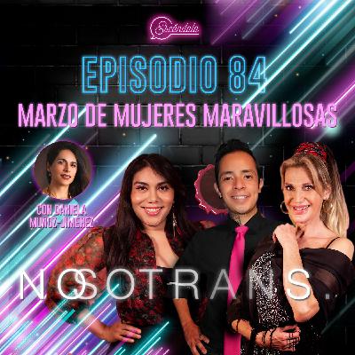 Ep 84 Marzo de Mujeres Maravillosas con Daniela Muñoz-Jiménez