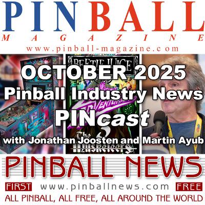 Pinball Magazine & Pinball News PINcast October 2025 recap