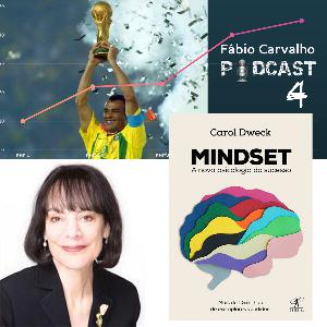 Fábio Carvalho Podcast - 4 - Livro: Mindset