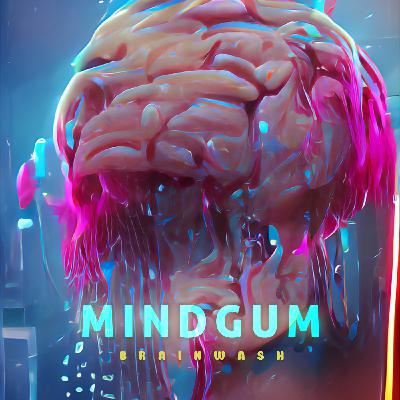 MindGum - Brainwash