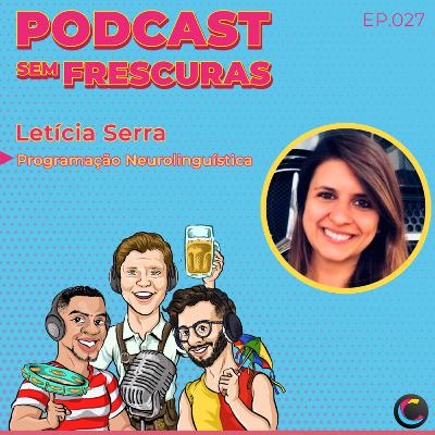 Ep.027 - Programação Neurolinguística